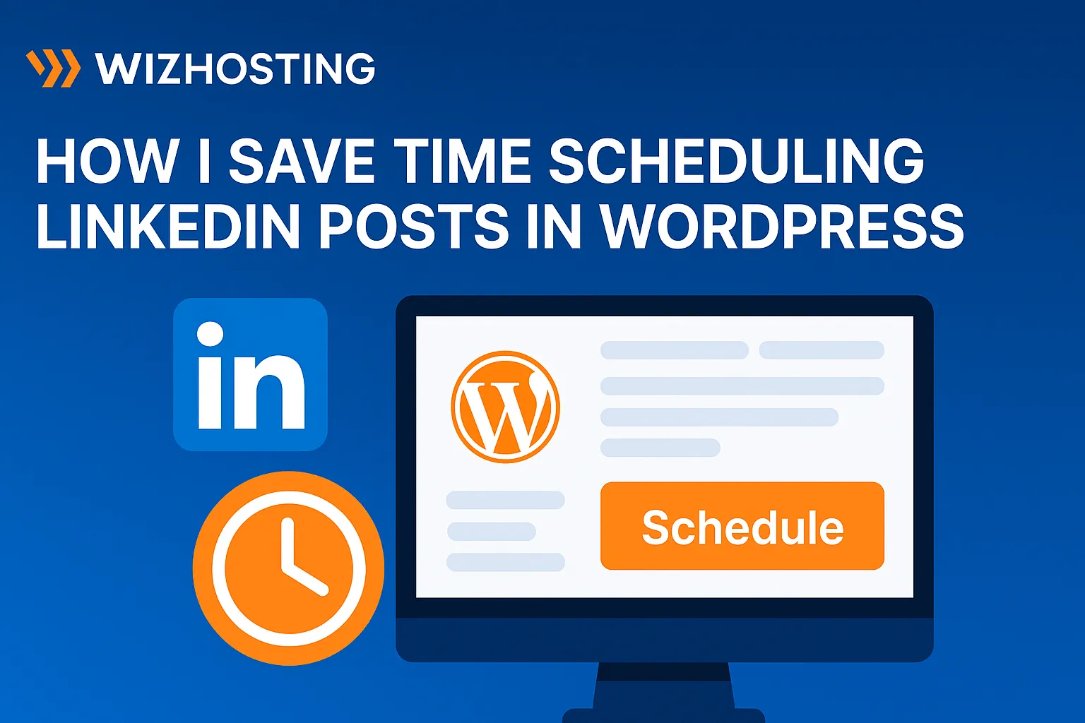 How I Save Time Scheduling LinkedIn Posts in WordPress