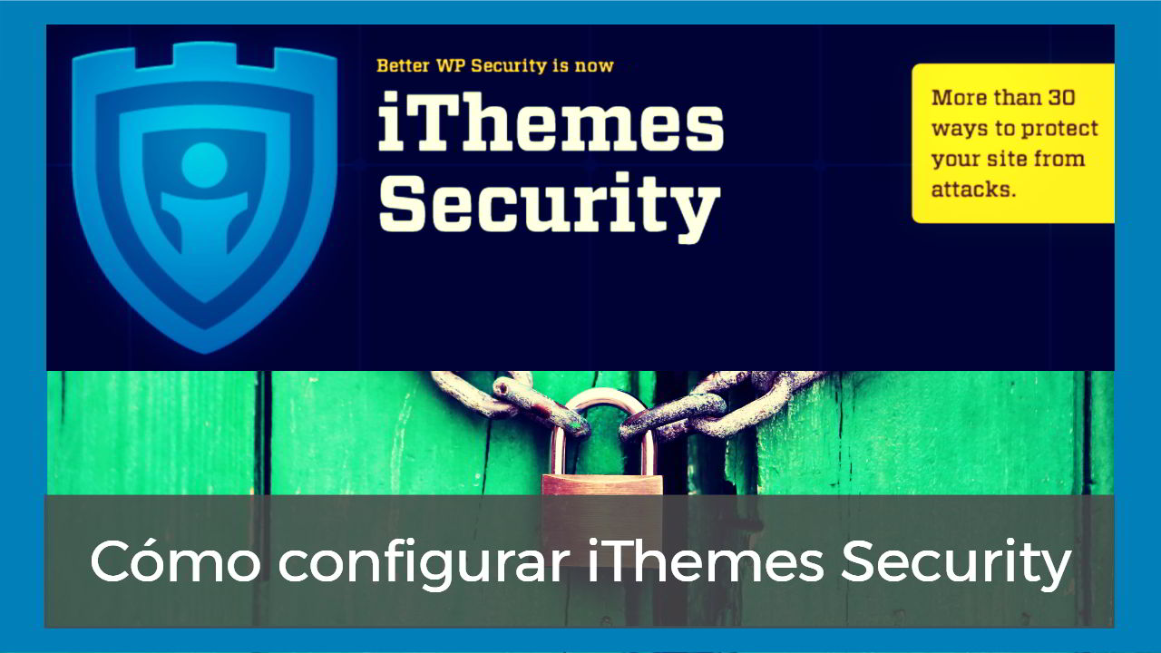 Guía para configurar el plugin iThemes Security